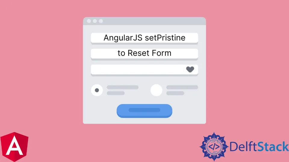 AngularJS setPristine 重置表單