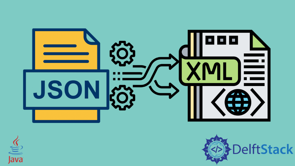 在 Java 中将 JSON 转换为 XML