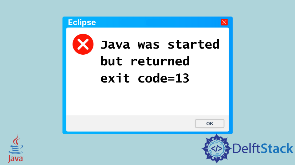 修復 Java 中的退出程式碼 13 錯誤