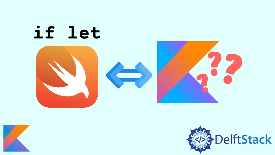 Swift 的 if Let 語句在 Kotlin 中的等效