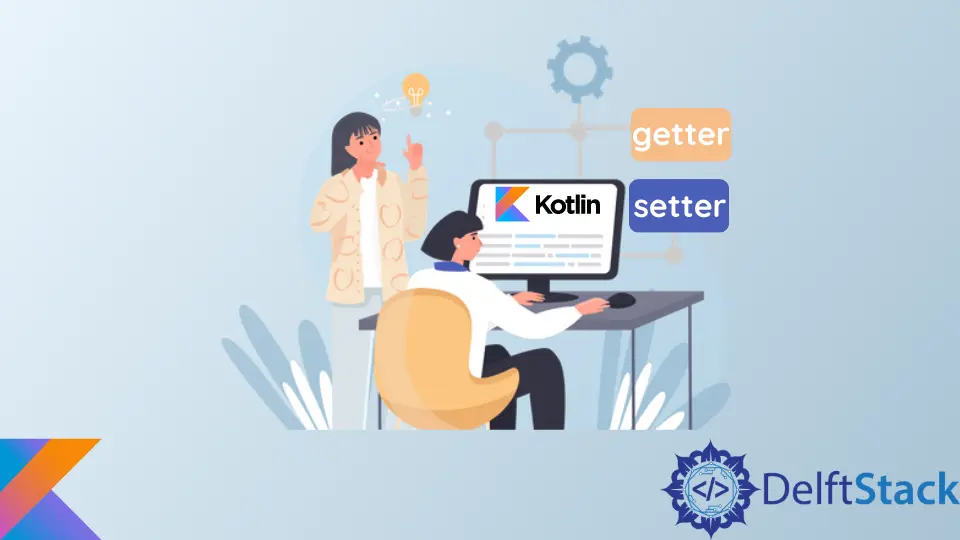 Kotlin 中的 Getter 和 Setter