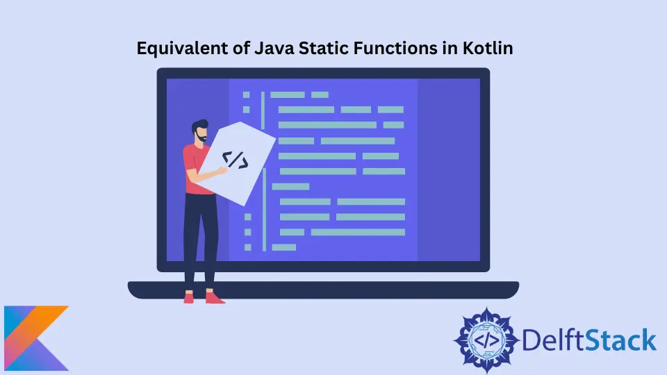 Kotlin 中 Java 静态函数的等价物