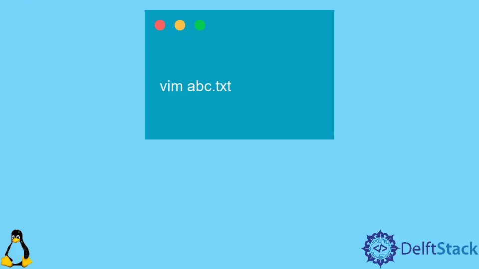 如何在退出 Vim 编辑器前保存 Vim 中的文件