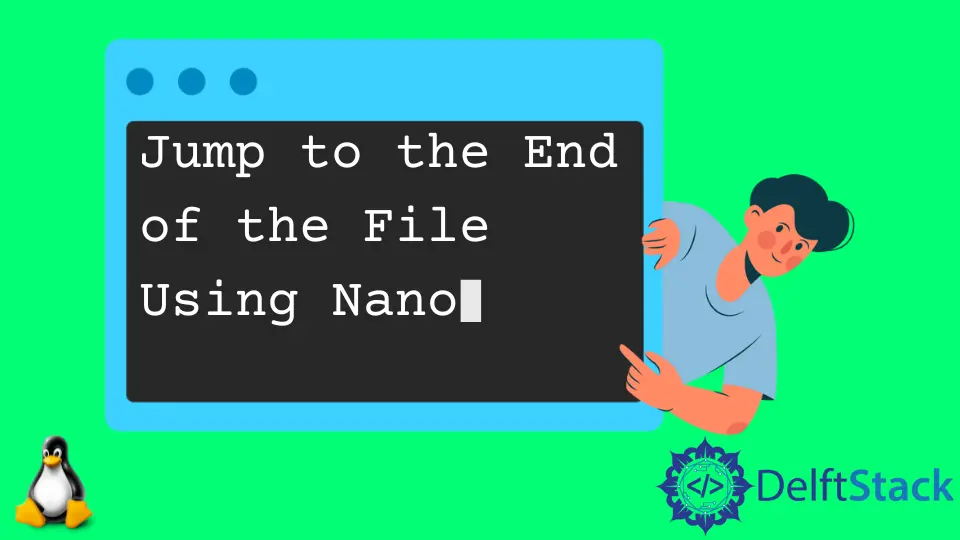 使用 Nano 跳转到文件末尾