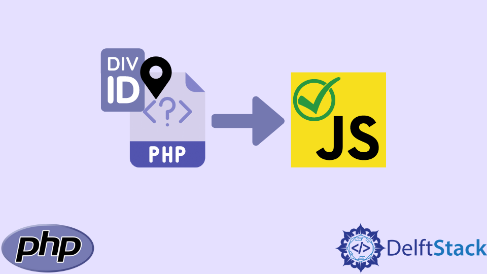 在 PHP 变量中存储 Div Id 并将其传递给 JavaScript