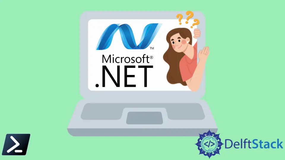 PowerShell 脚本返回机器上.NET 框架的版本