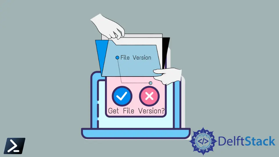 在 PowerShell 中獲取檔案版本