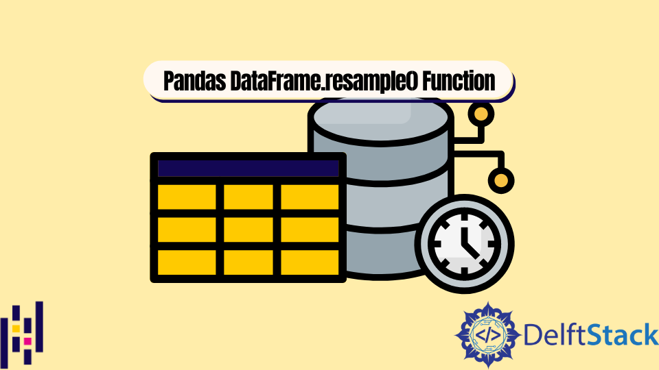 Pandas DataFrame.resample()函数
