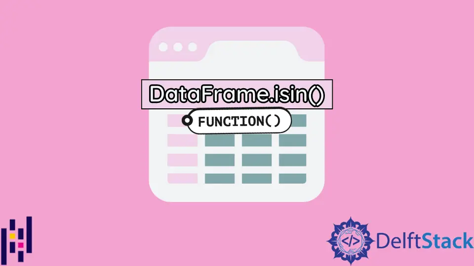 Pandas DataFrame DataFrame.isin() 函式