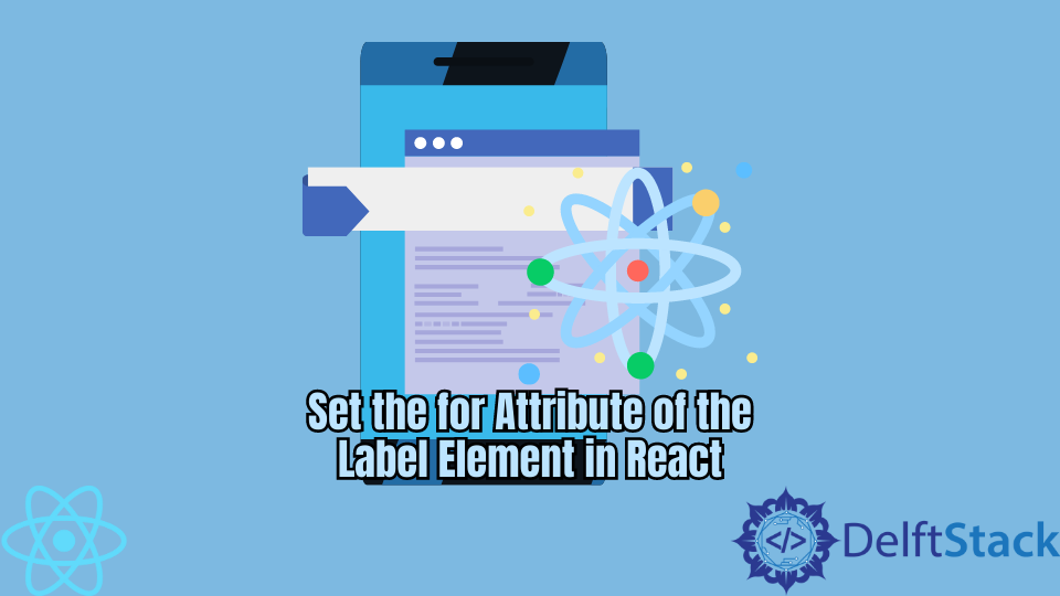 在 React 中设置 Label 元素的 for 属性
