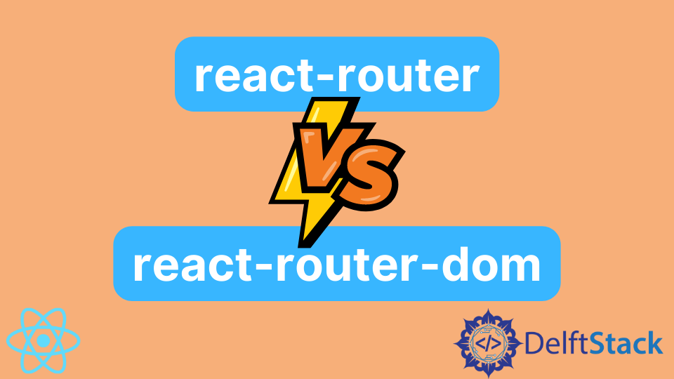 React 路由与 React 路由 DOM