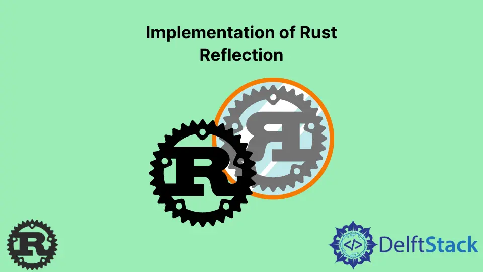 Rust 反射的实现