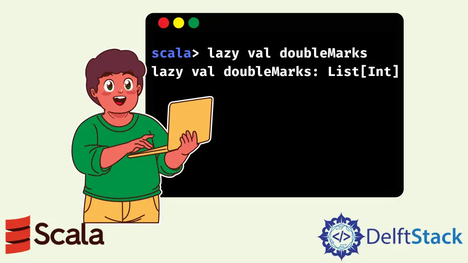 Scala 中的 lazy Val