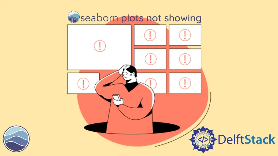 解決 Seaborn 繪圖不顯示的問題